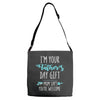 i'm your father's day gift mom says you're welcome Adjustable Strap Totes