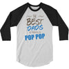 Great Dads Get Promoted to Pop Pop 3/4 Sleeve Shirt