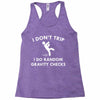 i don't trip Racerback Tank