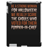be a strong woman for halloween! iPad 3 and 4 Case