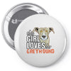 This Girl Loves Her Greyhound Pin-back button
