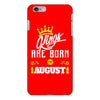 Kings Are Born In August iPhone 6/6s Plus Case