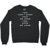 They Don't That We Know They Know We Know Crewneck Sweatshirt