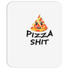 pizza shit Mousepad