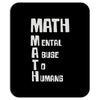 math mental abuse to humans Mousepad