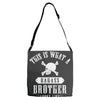 This Is What A Bad Ass Brother Looks Like Adjustable Strap Totes