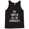 We Should All Be Feminists Tank Top