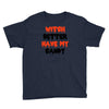 witch better have my candy Youth Tee