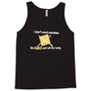 i dont need condoms the aids will kill the baby Tank Top