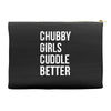 chubby girls cuddle better funny Accessory Pouches