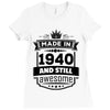 Made In 1940 And Still Awesome Ladies Fitted T-Shirt