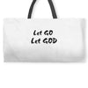 let go let god Weekender Totes