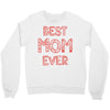 best mom ever 2 Crewneck Sweatshirt