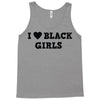i love black girls Tank Top