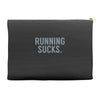 running sucks Accessory Pouches