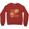cake or death Crewneck Sweatshirt