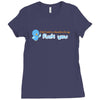 i dont need 140 characters to say fuck you Ladies Fitted T-Shirt