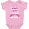 All Women Created Equal But The Best Born In October Baby Onesie