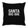 santa bae bae Throw Pillow