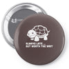 always late worth wait funny turtle Pin-back button