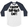 happy father&rsquo;s day 3/4 Sleeve Shirt