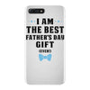 I Am The Best Father's Day Gift Ever Boy iPhone 7 Plus Case