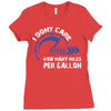 I Don't Care How Many Miles Per Gallon Ladies Fitted T-Shirt
