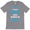 The Best Papa Was Born In April T-Shirt