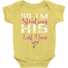 So I'm Stealing His Last Name Baby Bodysuit