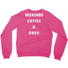 weekends coffe and dogs white back Crewneck Sweatshirt