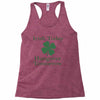 irish today hungover tomorrow Racerback Tank