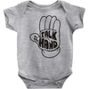 talk to the hand Baby Onesie