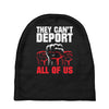 they can't deport all of us Baby Beanies