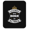 Legends Are Born In October Mousepad