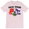 pick your poison T-Shirt