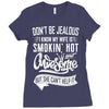 Don't Be Jealous I Know My Wife Is Smokin' Hot but She Can't Help It Ladies Fitted T-Shirt