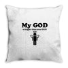 my god is bigger than your god Throw Pillow