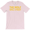 the wolf of wall str T-Shirt