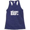 the walking dad Racerback Tank