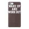 wake up work out iPhone 7 Case