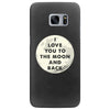 I Love You To The Moon And Back Samsung Galaxy S7 Edge