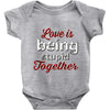 love is being stupid together Baby Onesie