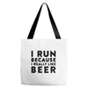 i run because i really like beer Tote Bags