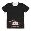 Excuse Me Is It May Yet Baby Boy All Over Women's T-shirt