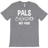 pals not food T-Shirt
