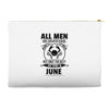All Men Are Created Equal But Only the Best Are Born In June Accessory Pouches