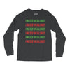 I Need Healing Long Sleeve Shirts