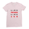 LIKE FATHER LIKE SON Ladies Fitted T-Shirt