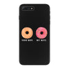 your wife my wife donuts iPhone 7 Plus Case