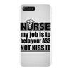 nurse my job is to help your ass not kiss it iPhone 7 Plus Case